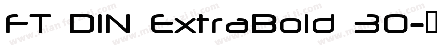FT DIN ExtraBold 30字体转换